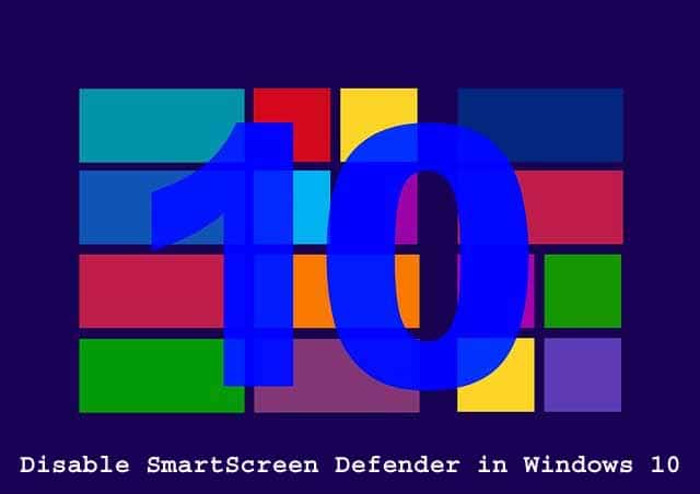 How To Disable SmartScreen Defender in Windows 10