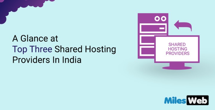 A Glance at Top Three Shared Hosting Providers