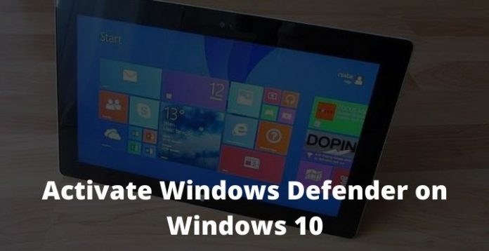 how to activate windows defender in windows 10