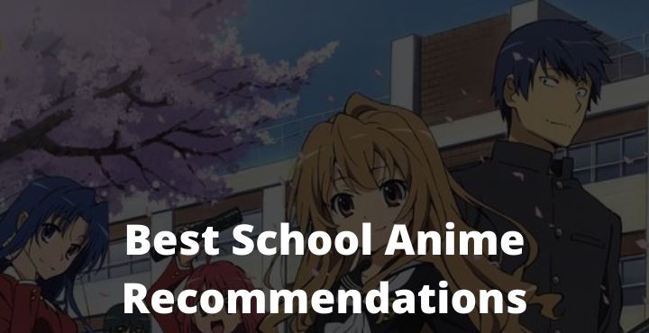 Top 45 Best School Anime Recommendations 2023 - Technadvice