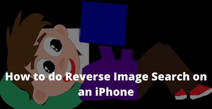 How to do Reverse Image Search on an iPhone