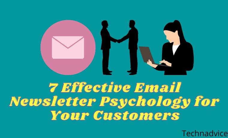 7 Effective Email Newsletter Psychology for Your Customers