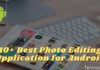 10+ Best Photo Editing Application for Android