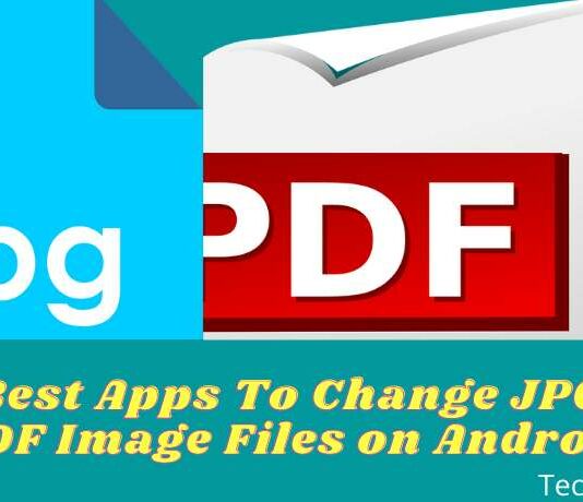 11 Best Apps To Change JPG to PDF Image Files on Android