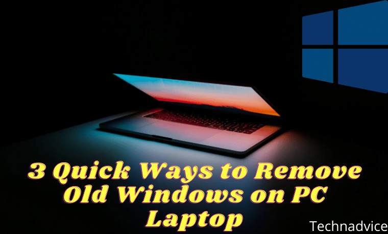 3 Quick Ways to Remove Old Windows on PC Laptop