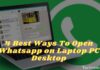 4 Best Ways To Open Whatsapp on Laptop PC Desktop