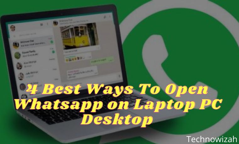 4 Best Ways To Open Whatsapp on Laptop PC Desktop