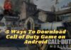 5 Ways To Download Call of Duty Game on Android