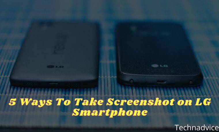 5 Ways To Take Screenshot on LG Smartphone