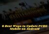 6 Best Ways to Update PUBG Mobile on Android