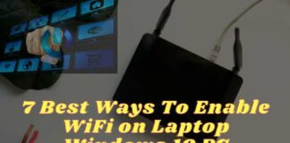 7 Best Ways To Enable WiFi on Laptop Windows 10 PC