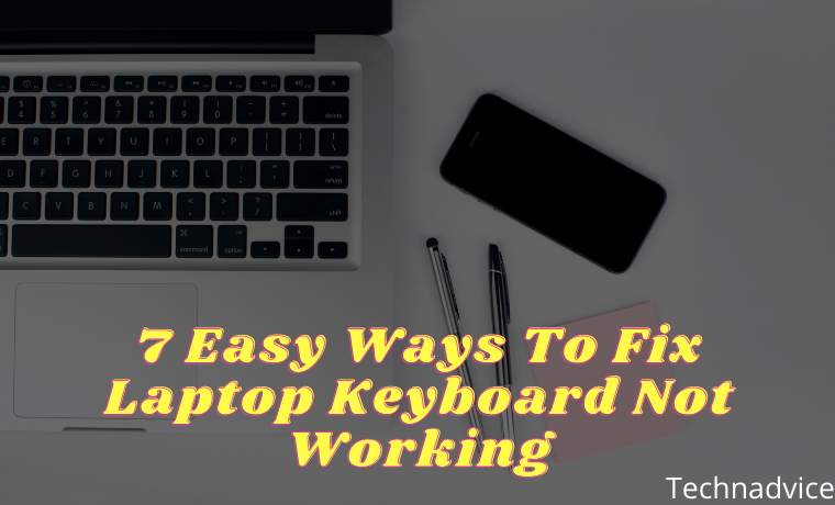 7 Easy Ways To Fix Laptop Keyboard Not Working