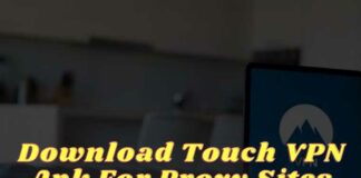 Download Touch VPN Apk For Proxy Sites 100% Free