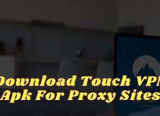 Download Touch VPN Apk For Proxy Sites 100% Free