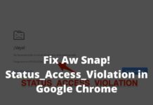Fix Aw Snap! Status_Access_Violation in Google Chrome