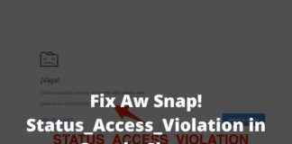 Fix Aw Snap! Status_Access_Violation in Google Chrome