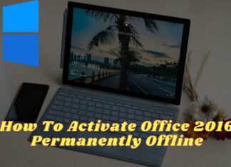 How To Activate Office 2016 Permanently Offline