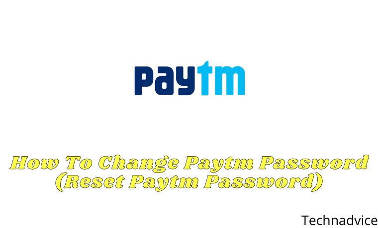 How To Change Paytm Password (Reset Paytm Password)