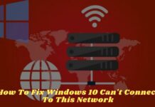 How To Fix Windows 10 Can't Connect To This Network