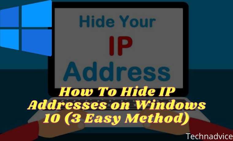 How To Hide IP Addresses on Windows 10 (3 Easy Method)