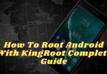 How To Root Android With KingRoot Complete Guide