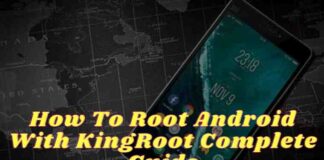 How To Root Android With KingRoot Complete Guide