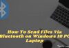 How To Send Files Via Bluetooth on Windows 10 PC Laptop