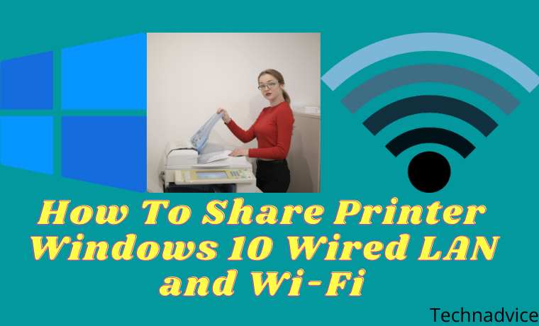 How To Share Printer Windows 10 Wired LAN and Wi-Fi