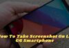 How To Take Screenshot On LG G6 Smartphone