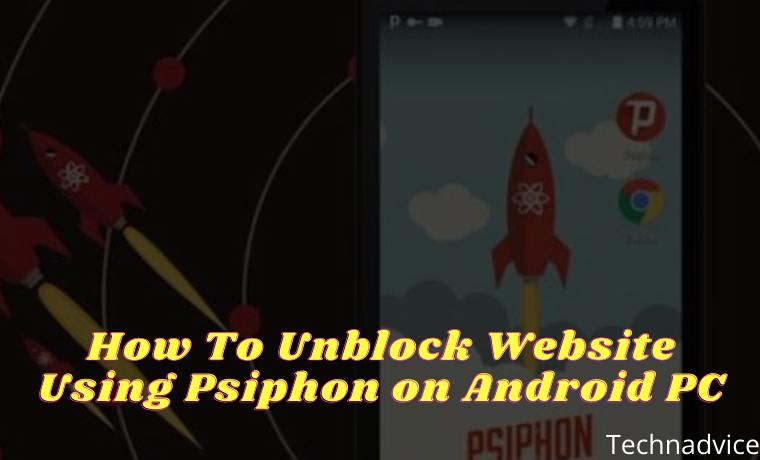 How To Unblock Website Using Psiphon on Android PC