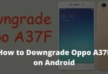 How to Downgrade Oppo A37F on Android