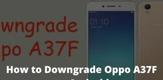 How to Downgrade Oppo A37F on Android
