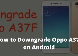How to Downgrade Oppo A37F on Android