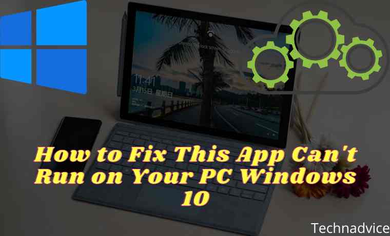 How to Fix This App Can't Run on Your PC Windows 10