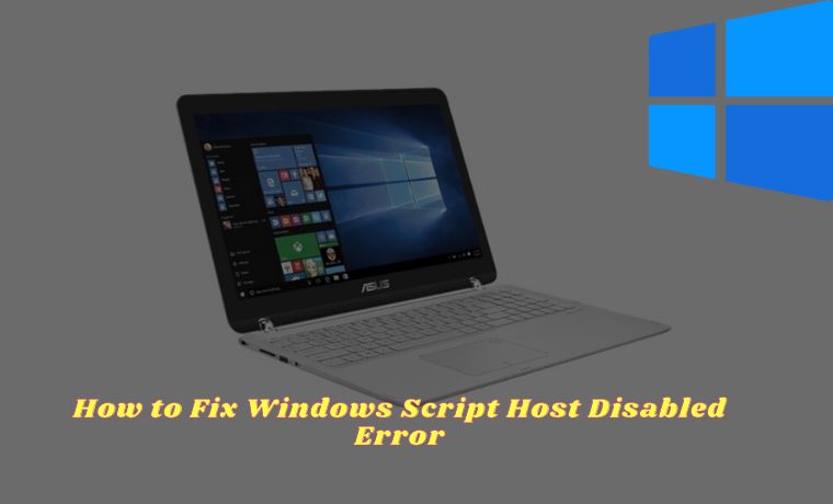 How to Fix Windows Script Host Disabled 5 Best Ways