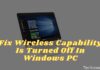 How to Fix Wireless Capability Is Turned Off In Windows PC