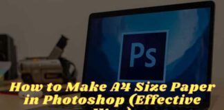 How to Make A4 Size Paper in Photoshop (Effective Way)