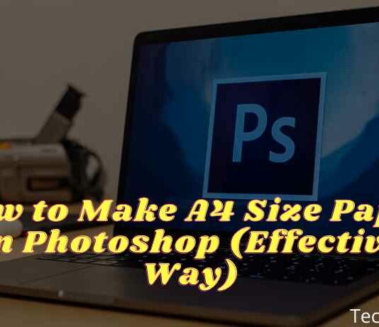 How to Make A4 Size Paper in Photoshop (Effective Way)