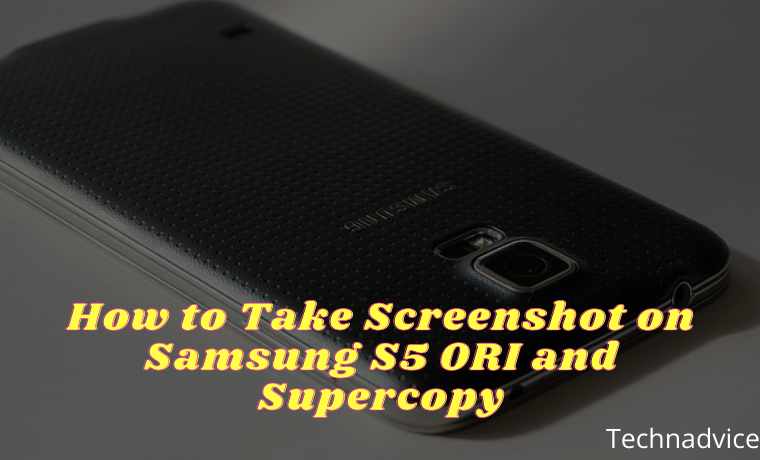 How to Take Screenshot on Samsung S5 ORI and Supercopy