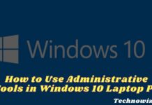 How to Use Administrative Tools in Windows 10 Laptop PC