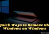 Quick Ways to Remove Old Windows on Windows