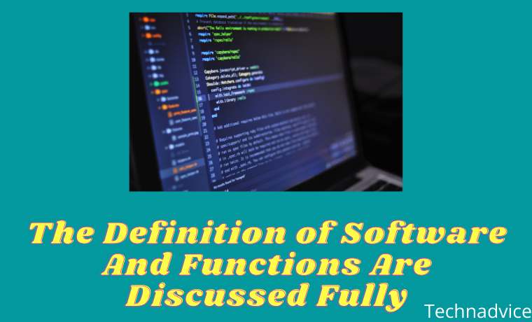 The Definition of Software And Functions Are Discussed Fully