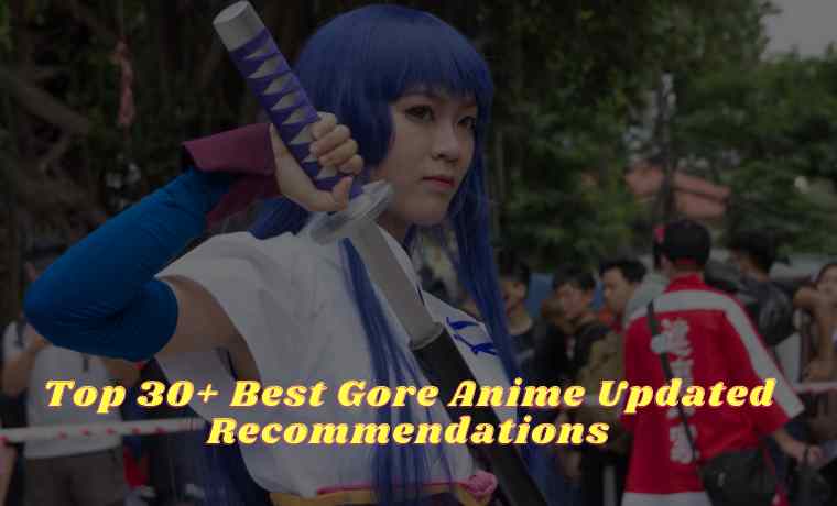 Top 30+ Best Gore Anime Updated Recommendations