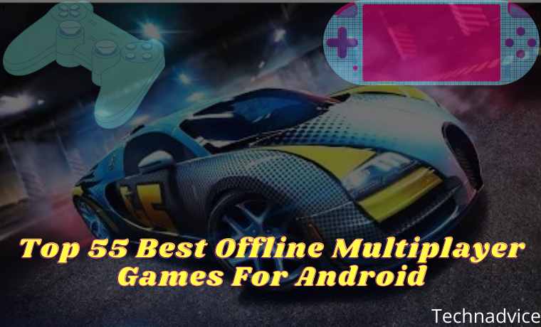 Top 55 Best Offline Multiplayer Games For Android