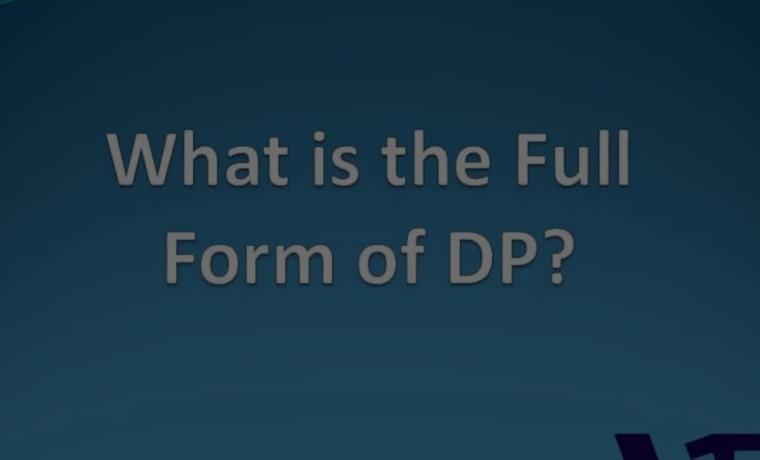 What Is The Full Form of DP and What It Means