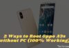 2 Ways to Root Oppo A3s without PC (100% Working)
