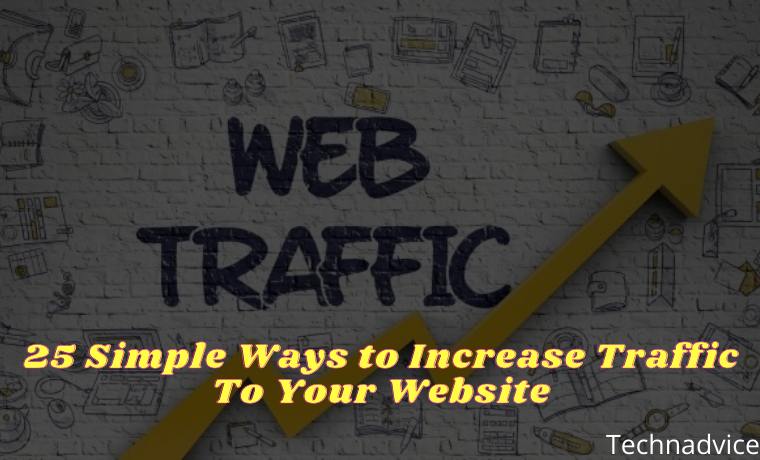 25 Simple Ways to Increase Traffic To Your Website