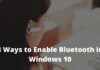 3 Ways to Enable Bluetooth in Windows 10