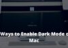 3 Ways to Enable Dark Mode on Mac