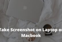 7 Easy Ways to Take Screenshot on Laptop or Macbook